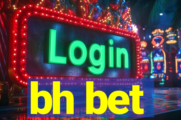 bh bet